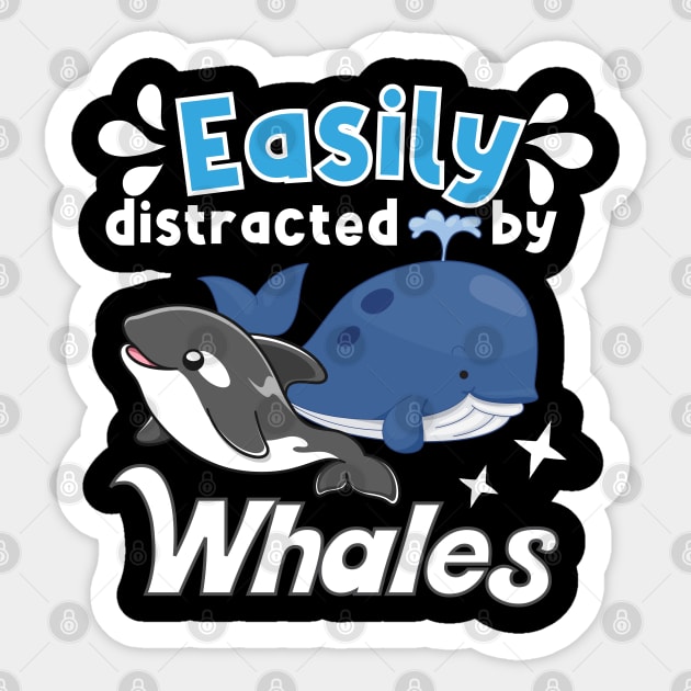 Easily distracted by Whales Sticker by ProLakeDesigns